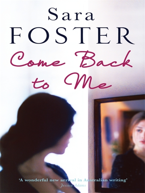 Title details for Come Back to Me by Sara Foster - Available
